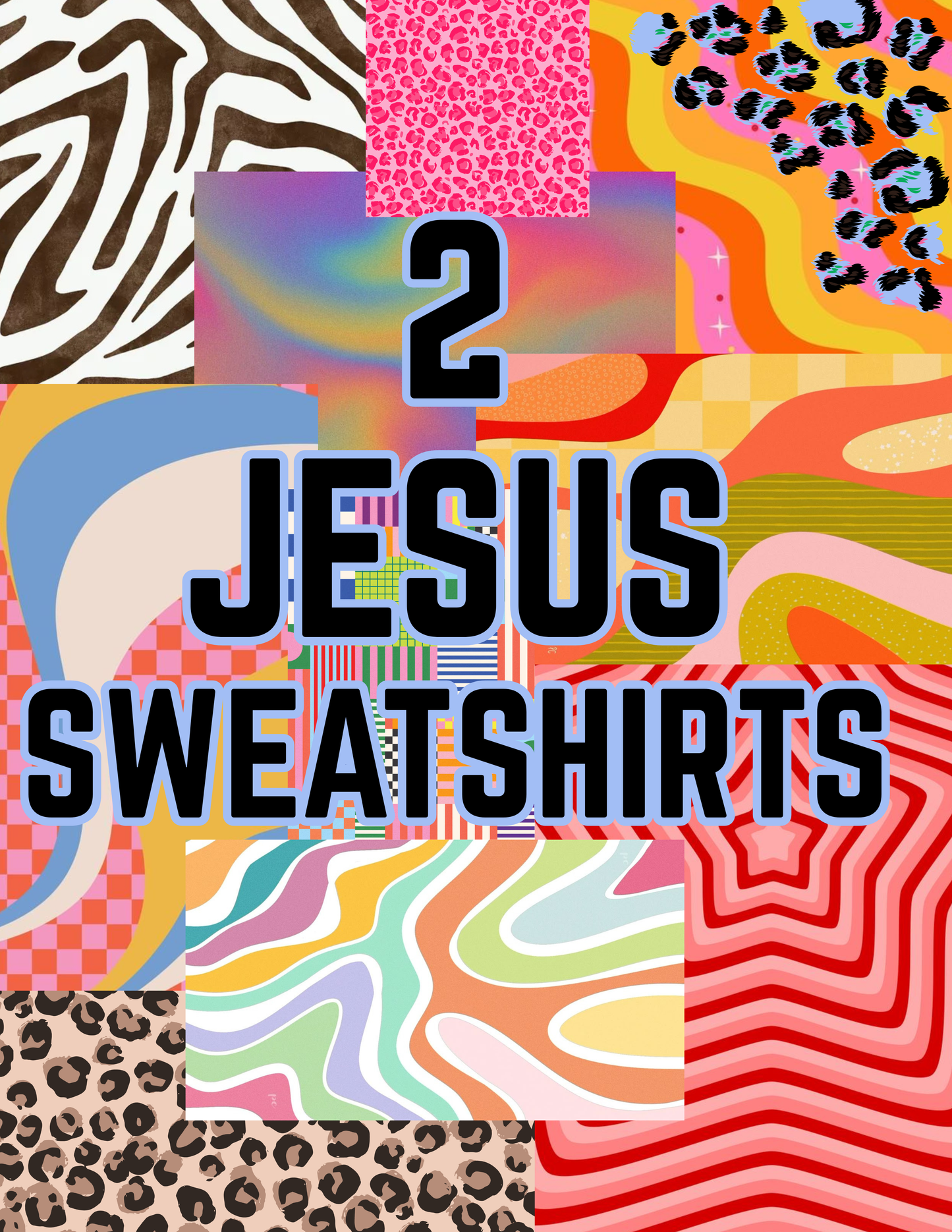 MYSTERY GRAB Sweatshirts- Jesus