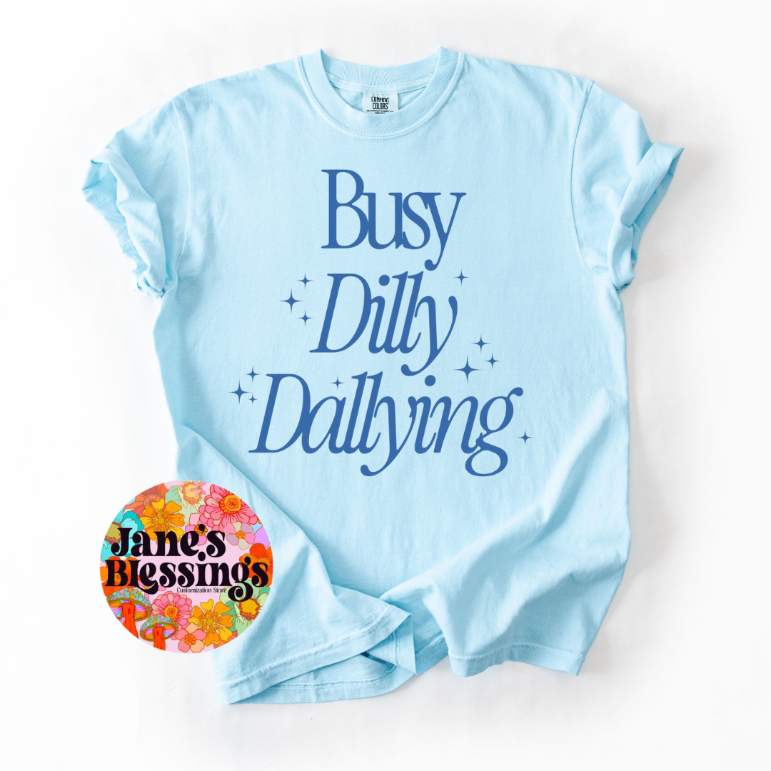 Busy Dilly Dallying