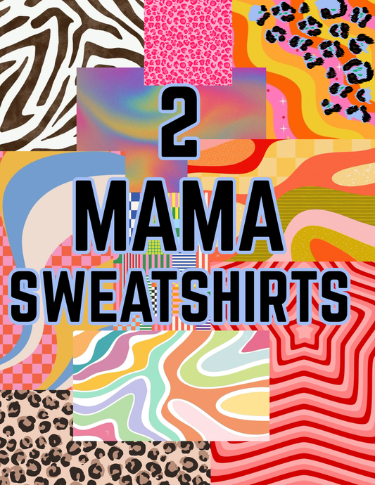 MYSTERY GRAB Sweatshirts- Mama
