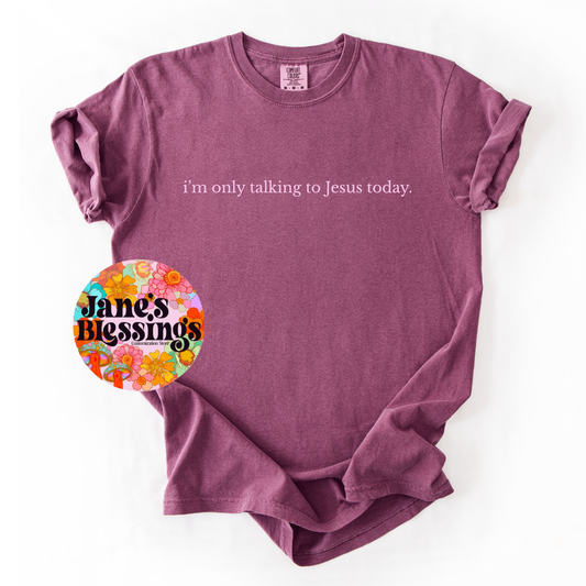 Only Talking to Jesus