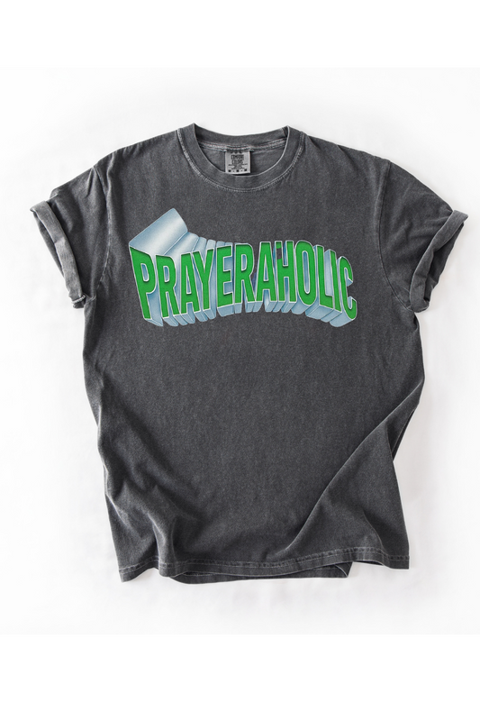 Prayeraholic