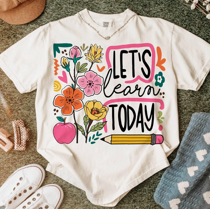Let's Learn Today Tee