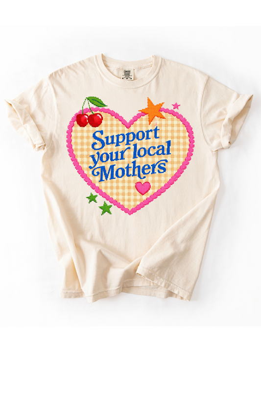 Support Your local Mothers